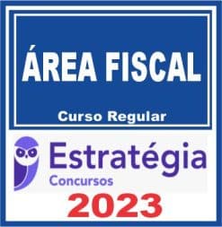 Área Fiscal (Curso Regular) Estratégia 2023