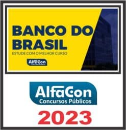 BANCO DO BRASIL (ESCRITURÁRIO - AGENTE COMERCIAL) PÓS EDITAL - ALFACON 2023