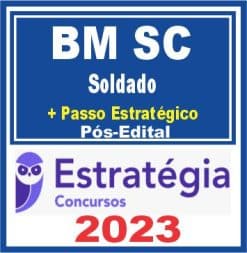 BM SC (Soldado + Passo) Pós Edital - Estratégia 2023