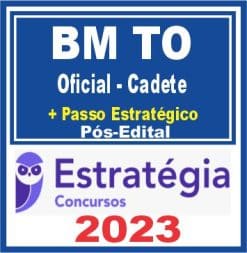 BM TO (Oficial - Cadete + Passo) Pós Edital - Estratégia 2023