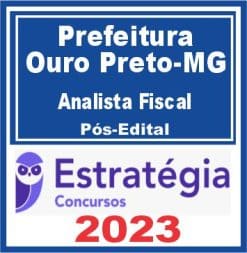 Prefeitura de Ouro Preto-MG (Analista Fiscal) Pós Edital - Estratégia 2023