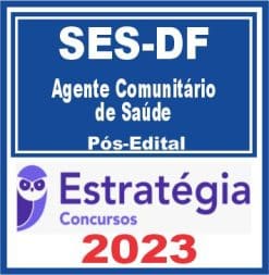 SES DF (Agente Comunitário de Saúde) Pós Edital - Estratégia 2023