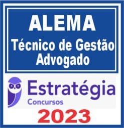 ALEMA (Técnico de Gestão Administrativa - Advogado) Estratégia 2023