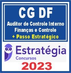 CG DF (Auditor de Controle Interno - Finanças e Controle + Passo) Estratégia 2023