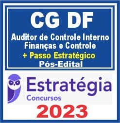 CG DF (Auditor de Controle Interno - Finanças e Controle + Passo) Pós Edital - Estratégia 2023