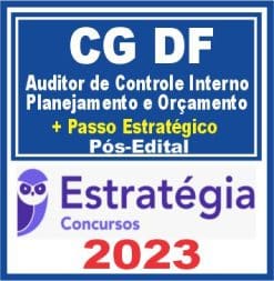 CG DF (Auditor de Controle Interno - Planejamento e Orçamento + Passo) Pós Edital - Estratégia 2023