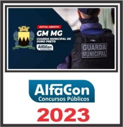 GM MG (GUARDA MUNICIPAL DE OURO PRETO) PÓS EDITAL - ALFACON 2023