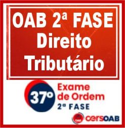 OAB 2ª Fase 37 (Direito Tributário) Cers 2023