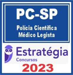 PC SP (Polícia Científica - Médico Legista) Estratégia 2023
