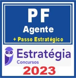 PF (Agente de Polícia + Passo) Estratégia 2023