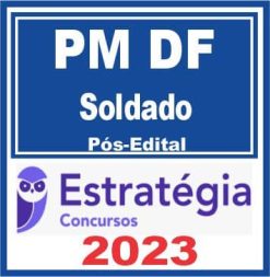 PM DF (Soldado) Pós Edital - Estratégia 2023