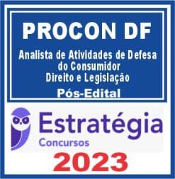 PROCON DF (Analista de Atividades de Defesa do Consumidor - Direito e Legislação) Pós Edital - Estratégia 2023