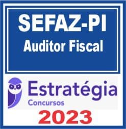 SEFAZ PI (Auditor Fiscal) Estratégia 2023