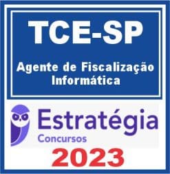 TCE SP (Agente de Fiscalização - Informática) - Estratégia 2023