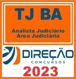 TJ BA (ANALISTA JUDICIÁRIO - ÁREA JUDICIÁRIA) DIREÇÃO 2023