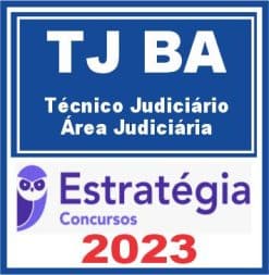 TJ BA (Técnico Judiciário - Área Judiciária) - Estratégia 2023