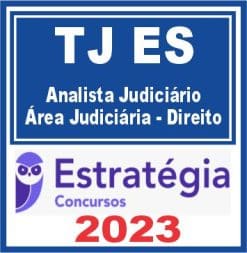 TJ ES (Analista Judiciário - Área Judiciária - Direito) Estratégia 2023