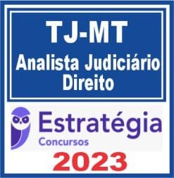 TJ MT (Analista Judiciário - Direito) Estratégia 2023