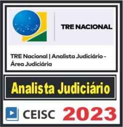 TRE NACIONAL (Analista Judiciário - Área Judiciária) Ceisc 2023