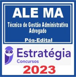 ALE MA (Técnico de Gestão Administrativa - Advogado) Pós Edital - Estratégia 2023