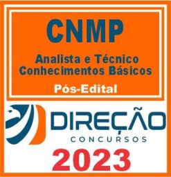 CNMP (ANALISTA  E TÉCNICO - CONHECIMENTOS BÁSICOS) PÓS EDITAL - DIREÇÃO 2023