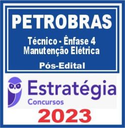 PETROBRAS (Técnico - Ênfase 4 - Manutenção Elétrica) Pós Edital - Estratégia 2023