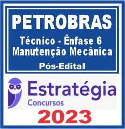 PETROBRAS (Técnico - Ênfase 6 - Manutenção Mecânica) Pós Edital - Estratégia 2023