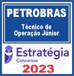 PETROBRAS (Técnico de Operação Júnior) Estratégia 2023