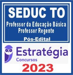 SEDUC TO (Professor da Educação Básica - Professor Regente) Pós Edital - Estratégia 2023