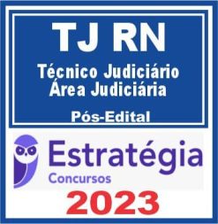 TJ RN (Técnico Judiciário - Área Judiciária) Pós Edital - Estratégia 2023
