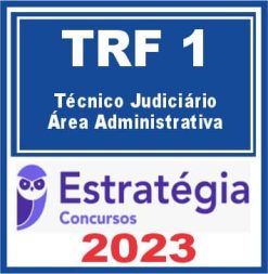 TRF DF - 1ª REGIÃO (Técnico Judiciário - Área Administrativa) Estratégia 2023