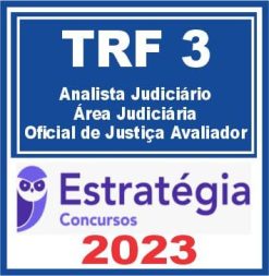 TRF SP e MS - 3ª REGIÃO (Analista Judiciário - Área Judiciária e Oficial de Justiça Avaliador Federal) Estratégia 2023