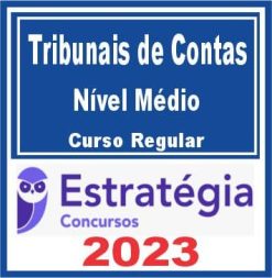 Tribunais de Contas (Nível Médio) Curso Regular - Estratégia 2023