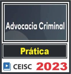 Advocacia Criminal - Ceisc 2023