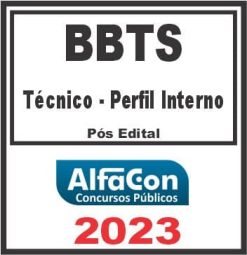 BBTS (TÉCNICO - PERFIL INTERNO) PÓS EDITAL - ALFACON 2023