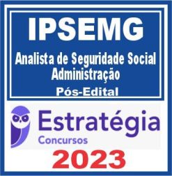 IPSEMG (Analista de Seguridade Social - Administração) Pós Edital - Estratégia 2023