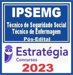 IPSEMG (Técnico de Seguridade Social - Técnico de Enfermagem) Pós Edital - Estratégia 2023