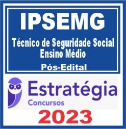IPSEMG (Técnico de Seguridade Social - Ensino Médio) Pós Edital - Estratégia 2023