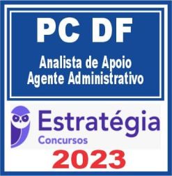 PC- DF (Analista de Apoio - Agente Administrativo) Estratégia 2023