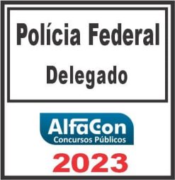 POLÍCIA FEDERAL (DELEGADO) ALFACON 2023