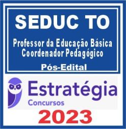 SEDUC TO (Professor da Educação Básica - Coordenador Pedagógico) Pós Edital - Estratégia 2023