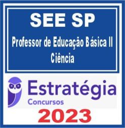 SEE SP (Professor de Educação Básica II - Ciência) Estratégia 2023