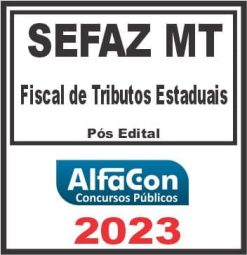 SEFAZ MT (FISCAL DE TRIBUTOS ESTADUAIS) ALFACON 2023