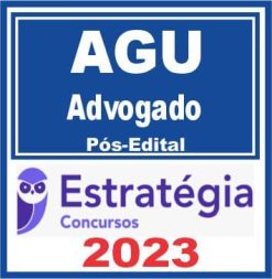 AGU (Advogado da União) Pós Edital - Estratégia 2023