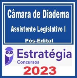 Câmara de Diadema (Assistente Legislativo I) Pós Edital - Estratégia 2023