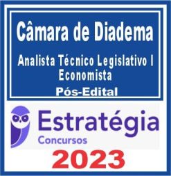 Câmara de Diadema (Analista Técnico Legislativo I - Economista) Pós Edital - Estratégia 2023