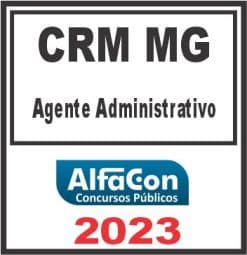CRM MG (AGENTE ADMINISTRATIVO) ALFACON 2023