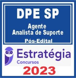 DPE SP (Agente - Analista de Suporte) Pós Edital - Estratégia 2023