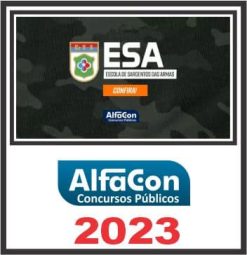 ESA (ESCOLA DE SARGENTE DE ARMAS) PÓS EDITAL - ALFACON 2023