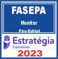 FASEPA (Monitor) Pós Edital - Estratégia 2023